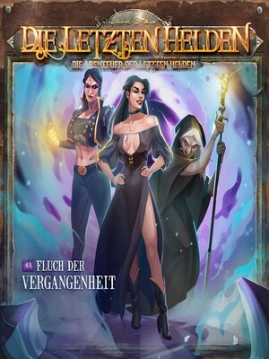 cover image of Die Letzten Helden, Die Abenteuer der Letzten Helden, Folge 48